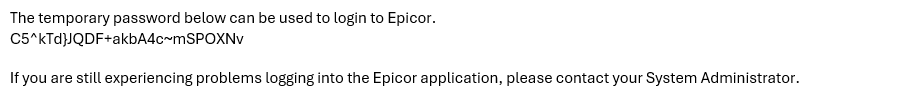 The image shows text containing a temporary password for logging into an application called Epicor, along with instructions to contact a System Administrator if there are further login problems. (Captioned by AI)